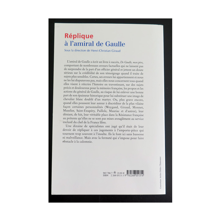 Réplique à l'Amiral de Gaulle sous la direction d'Henri-Christian Giraud Ed du Rocher 2004