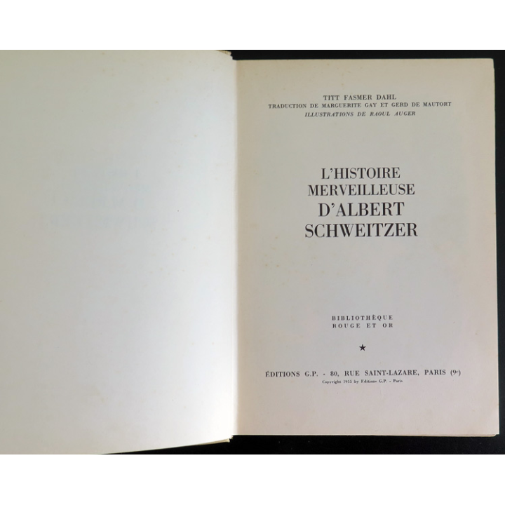 L'Histoire merveilleuse d'Albert Schweitzer de Titt Fasmer Dahl collection Rouge et Or éditions G.P 1955