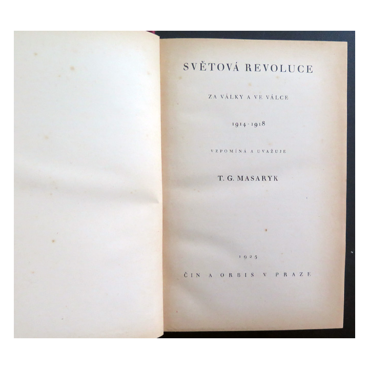 Livre tchèque Svetova Révolue za Valky A Ve Valce 1914-1918 T.G. Masaryk 1925