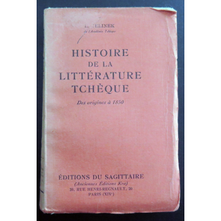 Histoire de la Littérature Tchèque des origines à 1850 ed du sagittaire 1930