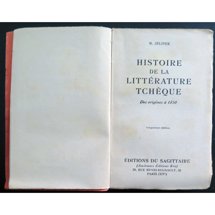 Histoire de la Littérature Tchèque des origines à 1850 ed du sagittaire 1930