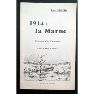 1914 : La Marne Souvenirs d'un combattant de André David Cartes et dessins de l'Auteur