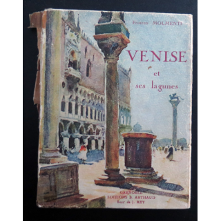 Venise et ses lagunes de Pompeo Molmenti 1929. Tranche un peu usée