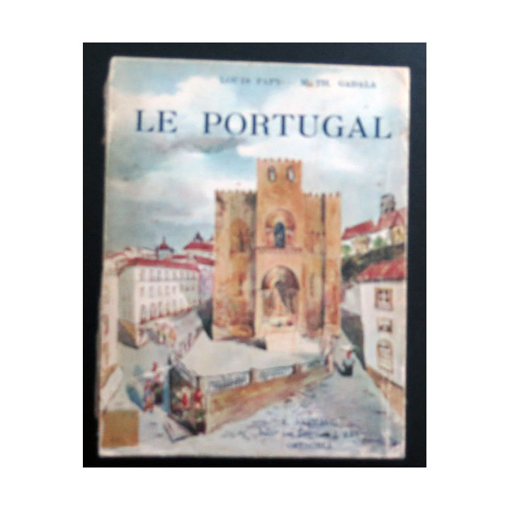 Le Portugal de Louis Papy et M. TH. Gadala 1935. Tranche abimée et déchirée