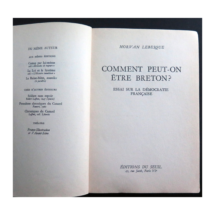 Comment peur-on être breton essai sur la démocratie française de Morvan lebesque Seuil 1970