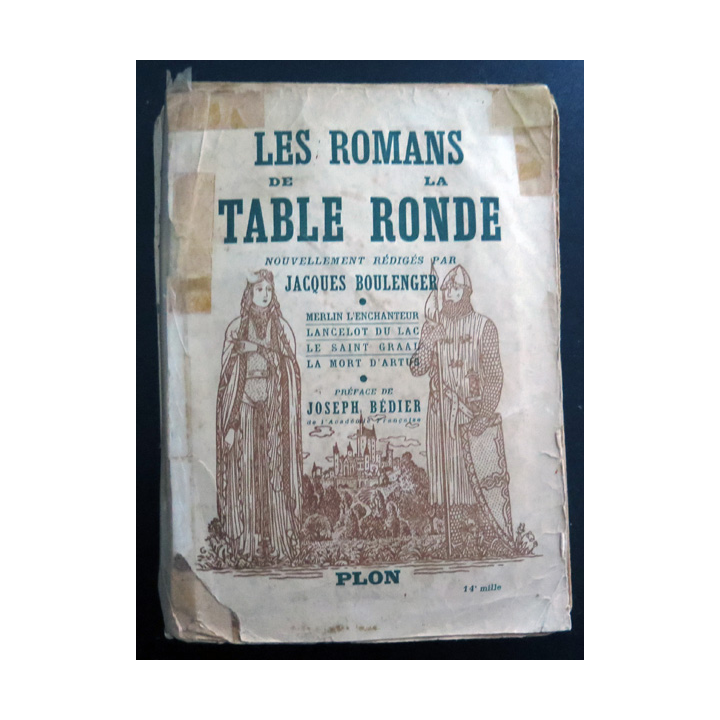 Les Romans de la Table ronde par jacques Boulenger Plon 1941. Couverture très abimée