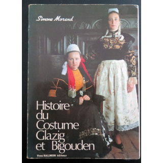 Histoire du costume Glazig et Bigouden de Simone Morand 1983