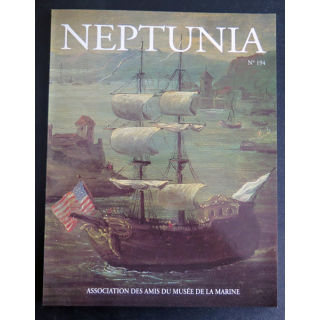 Revue Neptunia n° 194 Association des amis du musée de la Marine juin 1994