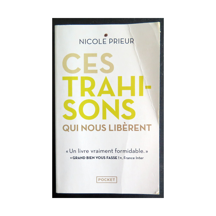 Ces trahisons qui nous libèrent de Nicole Prieur 2023