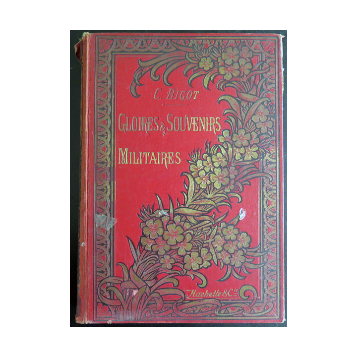 Gloire et souvenirs militaires de Charles Bigot 1898 cartonné