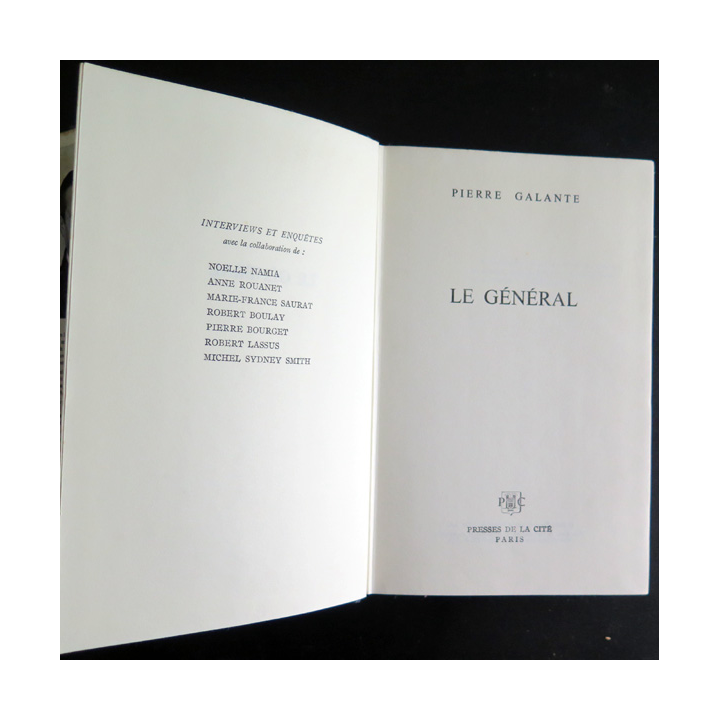 Le Général, les siens, les autres et lui-même de Pierre Galante 1968 Presses de la cité
