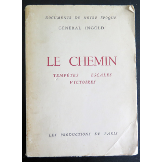 Le Chemin tempêtes escales victoires du général Ingold 1958