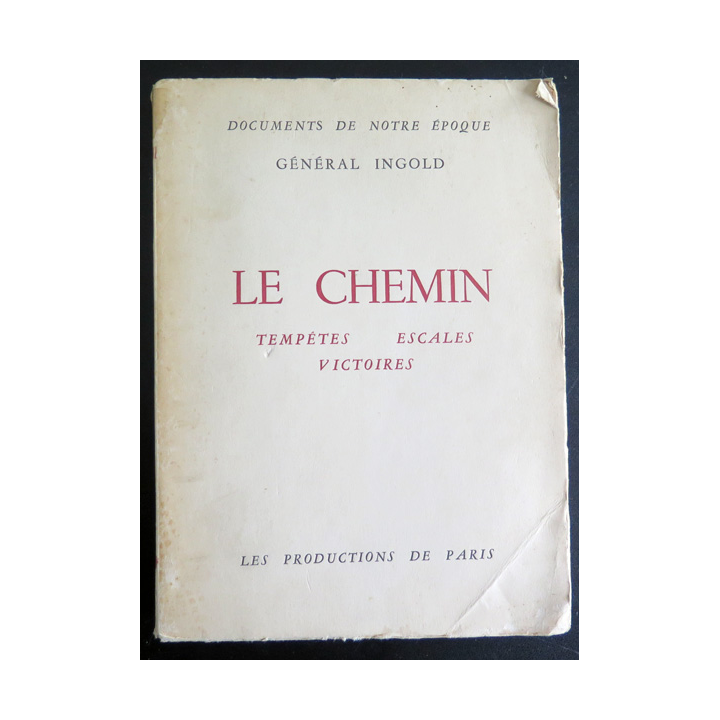 Le Chemin tempêtes escales victoires du général Ingold 1958