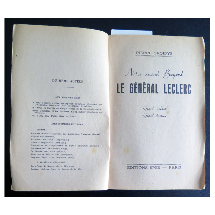 Notre second bayard Le Général leclerc Grand Soldat Grand Chrétien de Pierre Croidys 1950