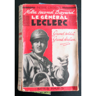 Notre second bayard Le Général leclerc Grand Soldat Grand Chrétien de Pierre Croidys 1950
