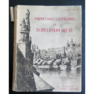Promenades littéraires en Tchécoslovaquie de Jules Chopin Editions Arthaud 1938