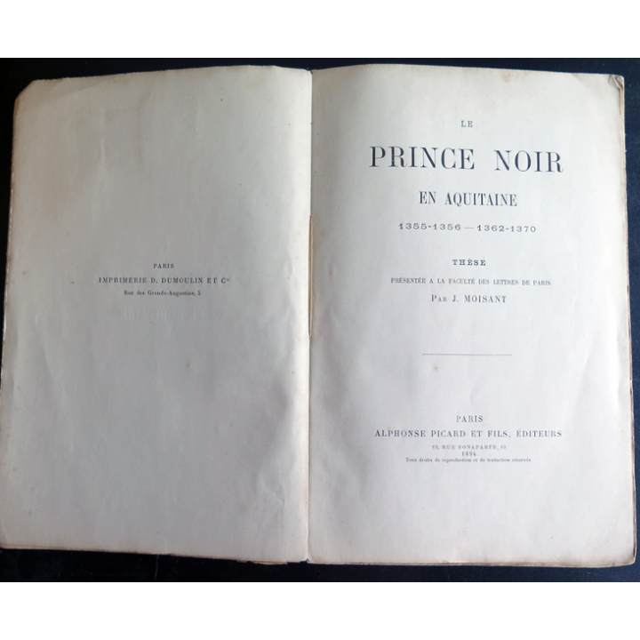 Le Prince Noir en Aquitaine 1355-1356 - 1362-1370 Thèse par J. Moisant 1894