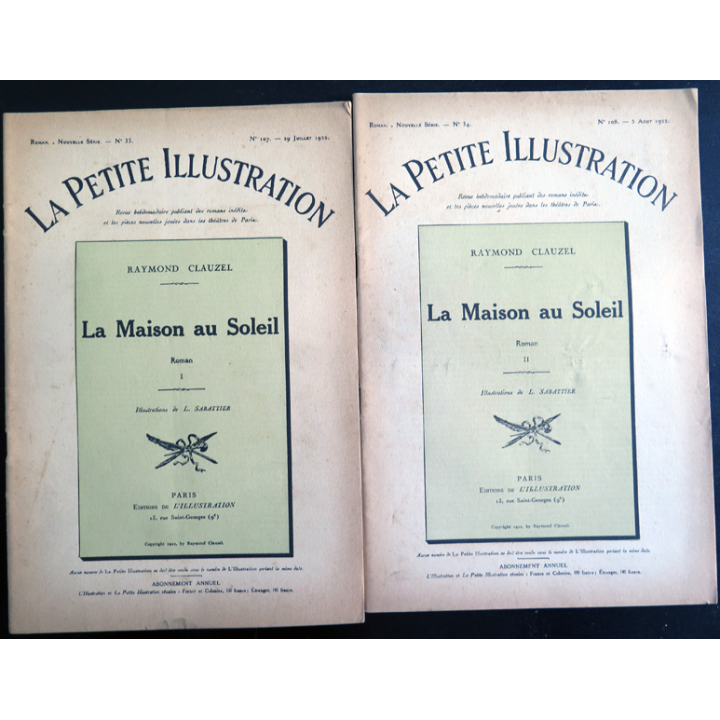La petite Illustration - Roman Théâtre - La Maison au Soleil de Raymond Clauzel 2 livrets 1922