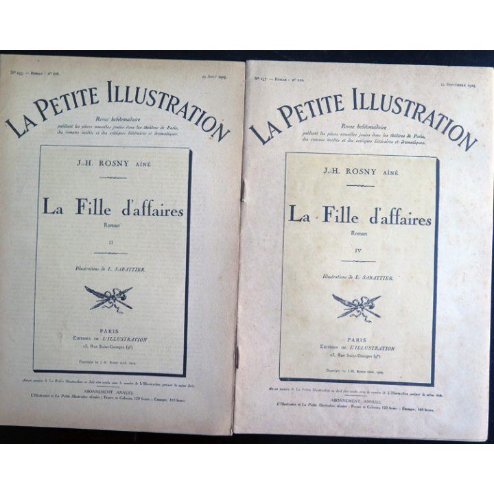 La petite Illustration - Roman Théâtre - La Fille d'Affaires de J-H Rosny aîné 2 livrets (2 et 4) 1925