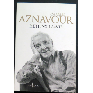 retiens la vie de Charles Aznavour aux éditions Don Quichotte 2017
