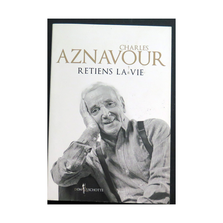 retiens la vie de Charles Aznavour aux éditions Don Quichotte 2017