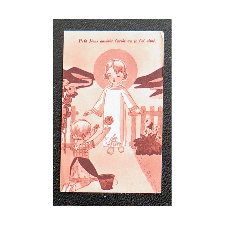 IMAGE PIEUSE : petite image d'enfant "Petit Jésus aussitôt t'avoir vu je t'ai aimé" 3,6 x 6 cm