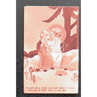 IMAGE PIEUSE : petite image d'enfant " le Petit Jésus et moi nous nous aimons et ..." 3,6 x 6 cm