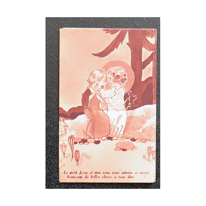 IMAGE PIEUSE : petite image d'enfant " le Petit Jésus et moi nous nous aimons et ..." 3,6 x 6 cm