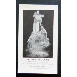 IMAGE PIEUSE : Groupe sculpté surmontant le maître-autel de la chapelle des carmélites de Lizieux  7 x 12,3 cm