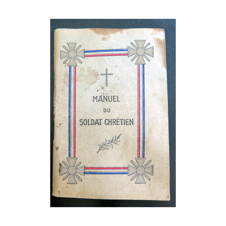 Manuel du Soldat Chrétien de 1936 édité par l'oeuvre militaire de Nantes