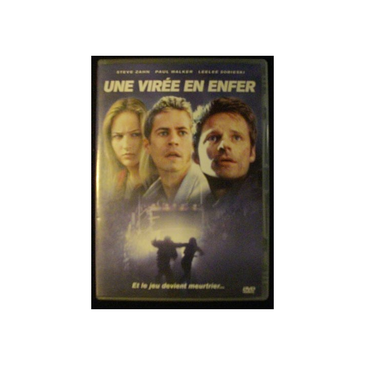 DVD : UNE VIRÉE EN ENFER AVEC S. ZAHN P. WALKER ET L.SOBIESKI