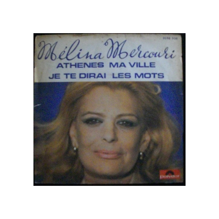 DISQUE 45 TOURS : MÉLINA MERCOURI ATHÈNES MA VILLE N°2056 306