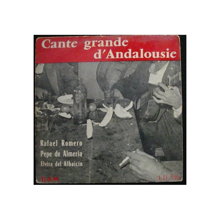DISQUE 45 TOURS : CANTE GRANDE D'ANDALOUSIE RAFAEL ROMERO