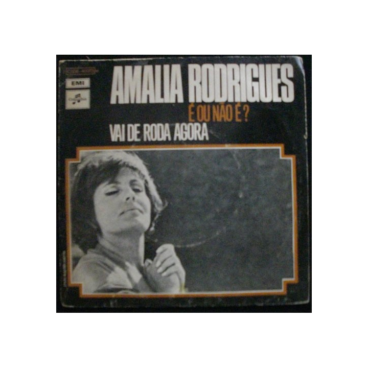 DISQUE 45 TOURS : AMALIA RODRIGUES É OU NAOÉ ? VAI DE RODA AGORA