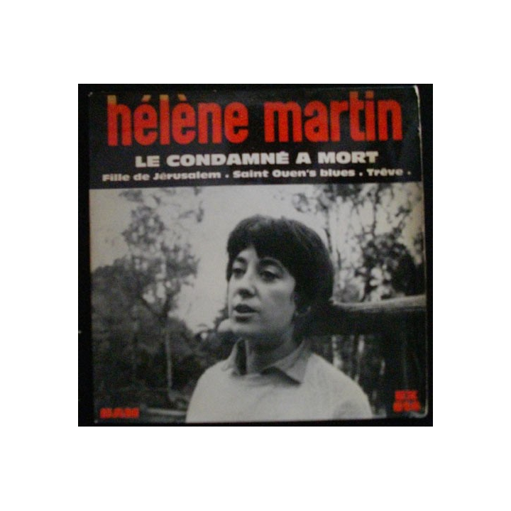DISQUE 45 TOURS : HÉLÈNE MARTIN LE CONDAMNÉ A MORT N°EX 614