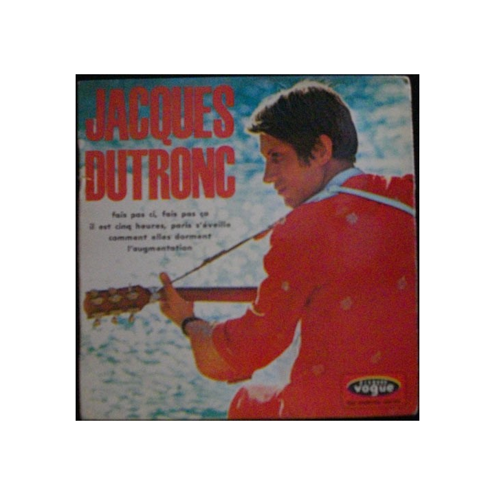 DISQUE 45 TOURS : JACQUES DUTRONC FAIS PAS CI, FAIS PAS CA