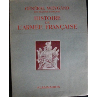 Histoire de l'armée française du Général Weyland Édition Flammarion