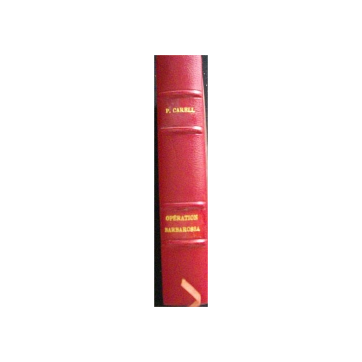 2°GM : OPÉRATION BARBAROSSA DE PAUL CARELL RELIÉ EN CUIR