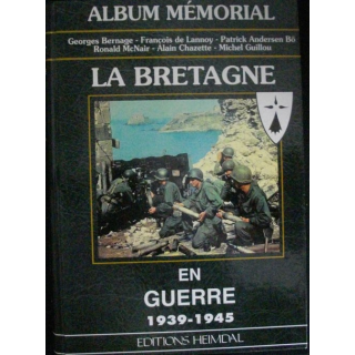 Album mémorial - La bretagne en guerre 1939-1945 aux éditions Heimdal