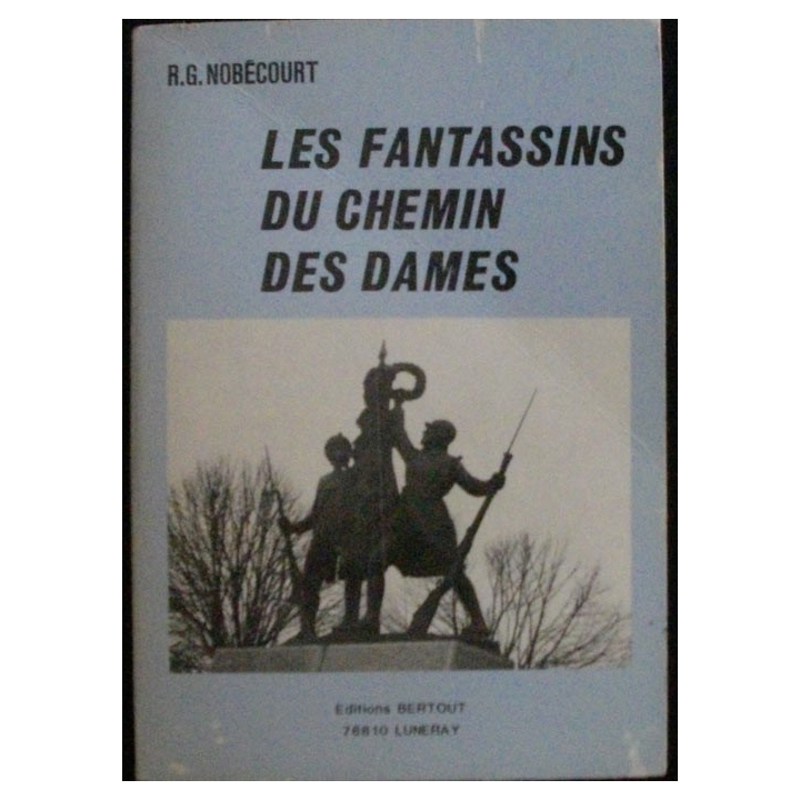 Les fantassins du chemin des Dames de R.G. Nobécourt aux éditions Bertout