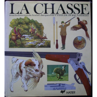 LA CHASSE : ANDRÉ-JACQUES HETTIER DE BOISLAMBERT