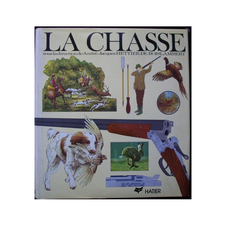 LA CHASSE : ANDRÉ-JACQUES HETTIER DE BOISLAMBERT