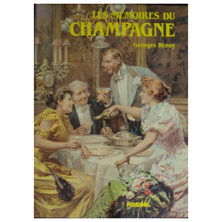 les Mémoires du Champagne par Georges Renoy Rossel 1983