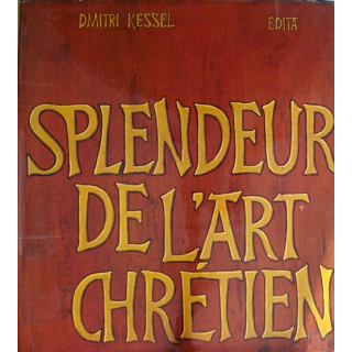 Splendeur de l'art Chrétien de Dimitri Kessel aux éditions Edita