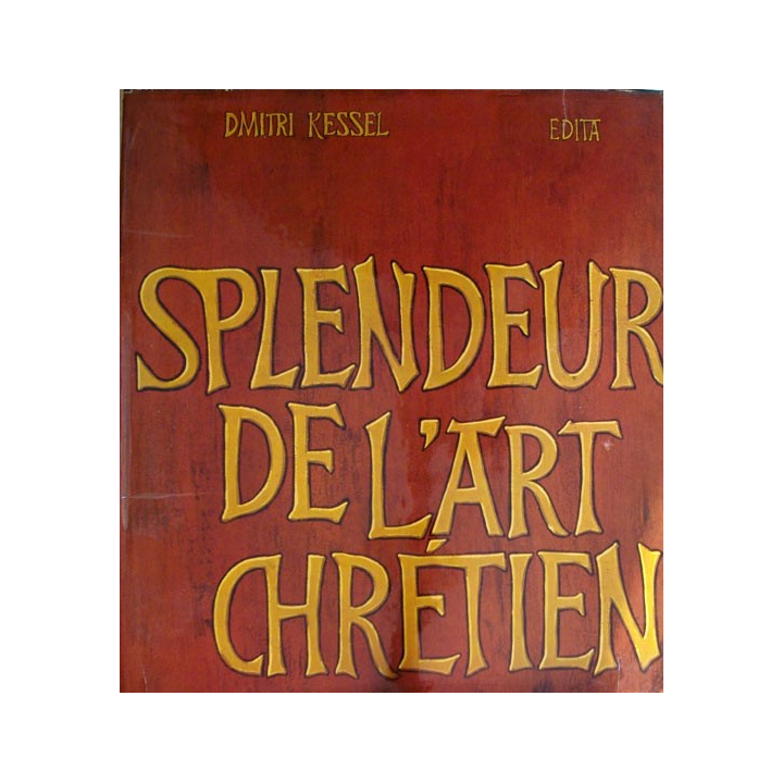 Splendeur de l'art Chrétien de Dimitri Kessel aux éditions Edita
