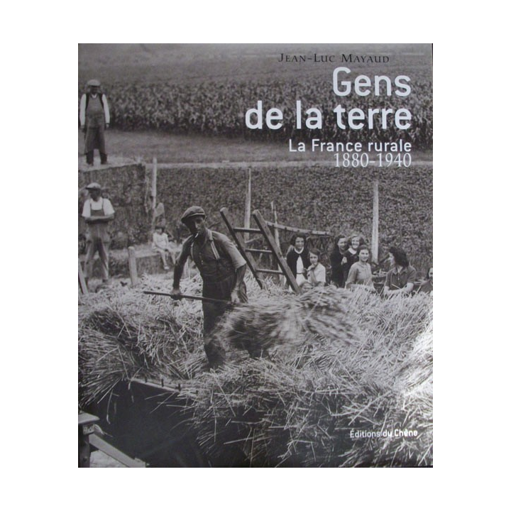 Gens de la terre - La France rurale 1880-1940 de Jean-Luc Mayaud