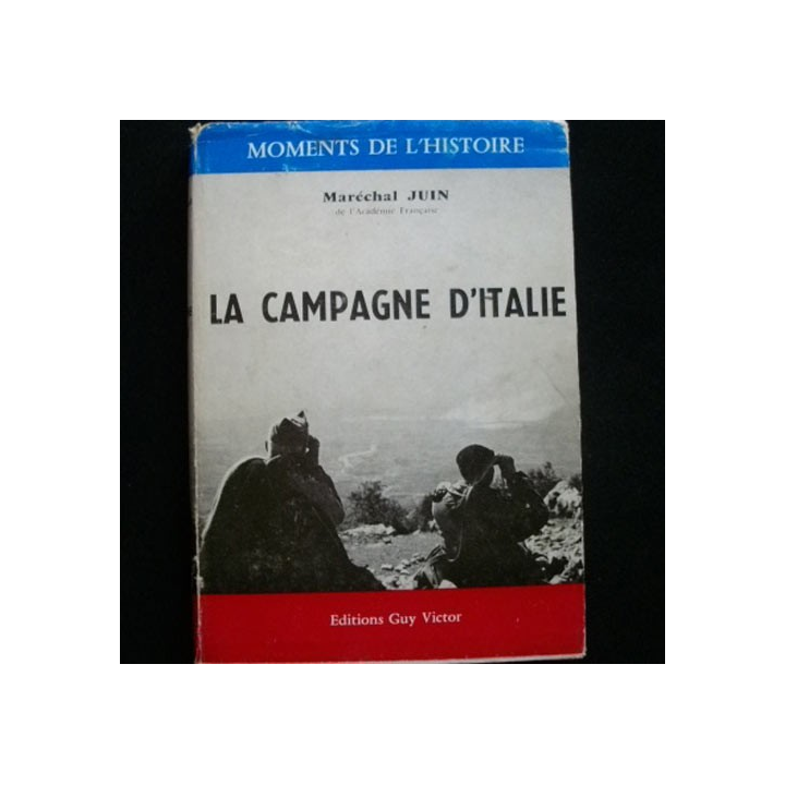 2°GM. LA CAMPAGNE D'ITALIE DU MARÉCHAL JUIN AUX EDITIONS GUY VICTOR