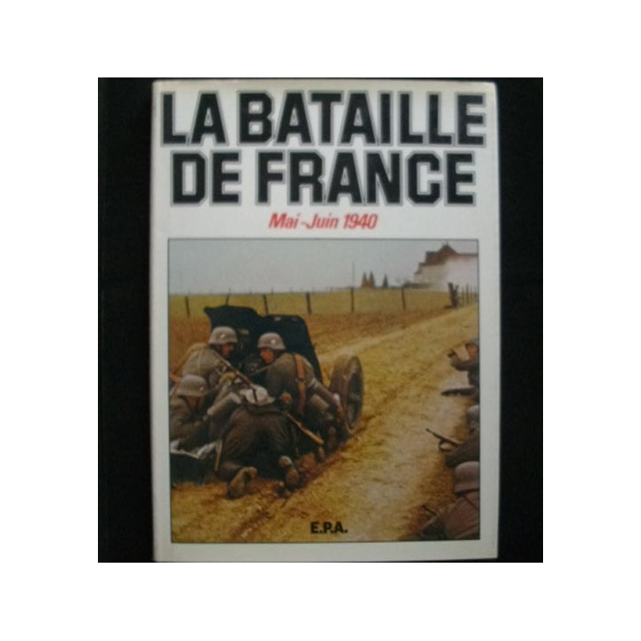 2°GM : La bataille de France Mai-Juin 1940 de Ward Rutherford