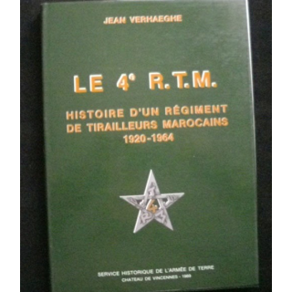 Le 4è R.T.M Histoire d'un régiment de tirailleurs marocains 1920-1964