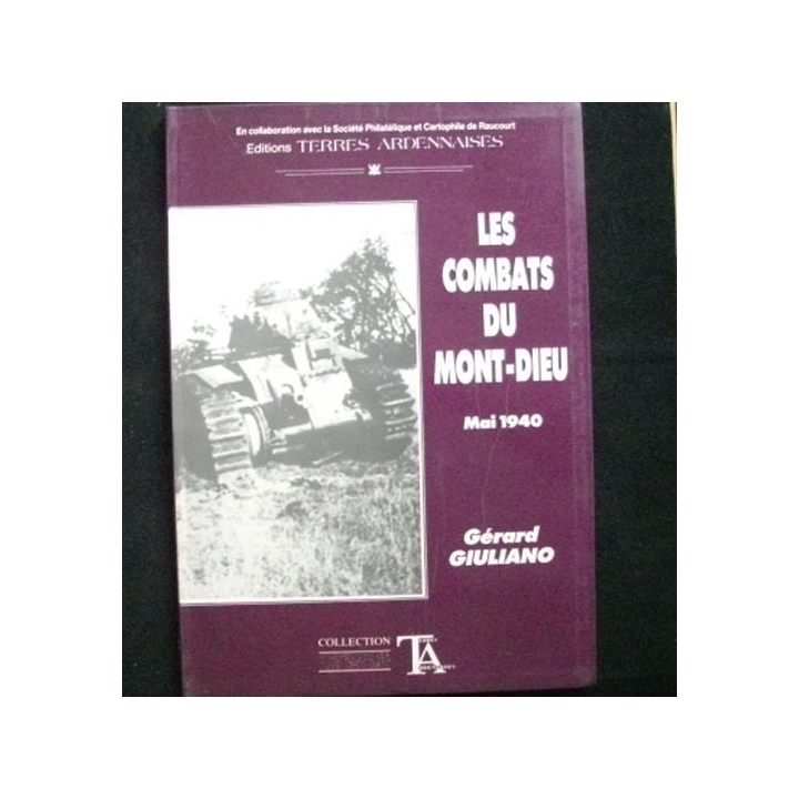2°GM : LES COMBATS DU MONT-DIEU MAI 1940 DE GÉRARD GIULLIANO